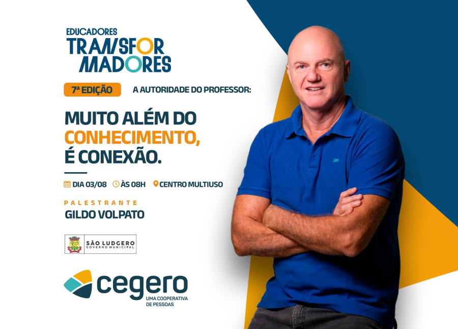Gildo Volpato é o palestrante da 7ª edição do projeto “Educadores Transformadores”
